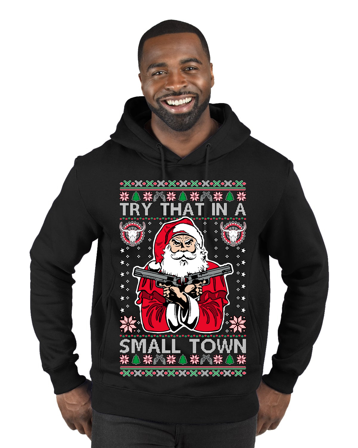 Try That In A Small Town Christmas ,Christmas Gifts, Funny Xmas Gift Idea, Ugly Christmas Sweater Premium Graphic Hoodie Sweatshirt