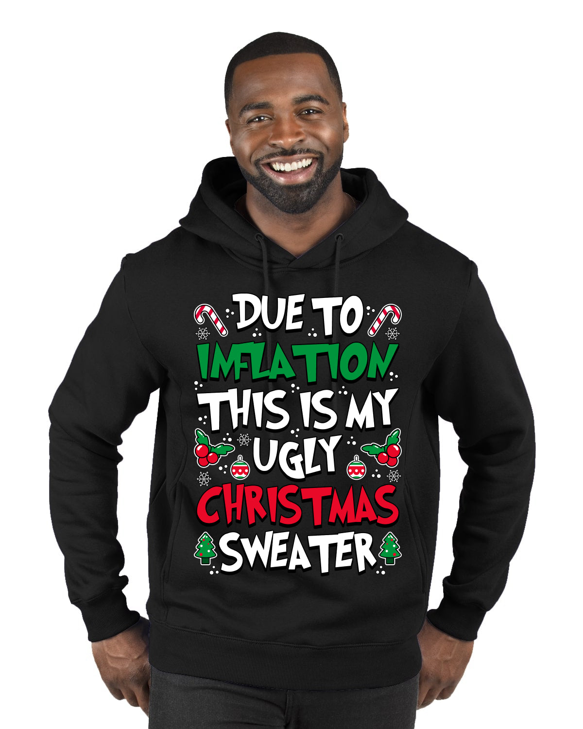 Due To Inflation This Is My Ugly Christmas Sweater, Christmas Gifts, Funny Xmas Gift Idea, Ugly Christmas Sweater, Christmas Gifts, Funny Xmas Gift Idea, Premium Graphic Hoodie Sweatshirt