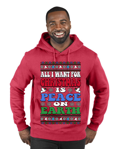All I Want For Christmas Is Peace on Earth  , Merry Christmas Tee, Ugly Christmas,  Sweater Premium Graphic Hoodie Sweatshirt