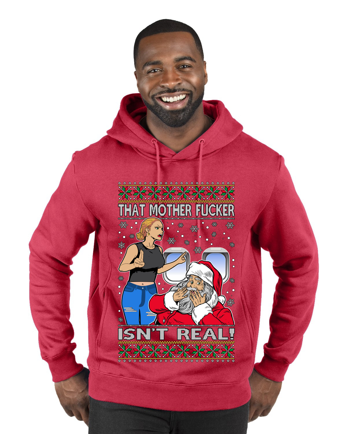 That Santa Mother F Isn't Real , Merry Christmas Tee, Ugly Christmas,  Sweater Premium Graphic Hoodie Sweatshirt