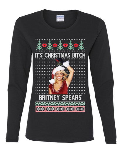 It's Christmas Bitch Britney, Christmas Gifts, Funny Xmas Gift Idea, Ugly Christmas  Womens Graphic Long Sleeve T-Shirt