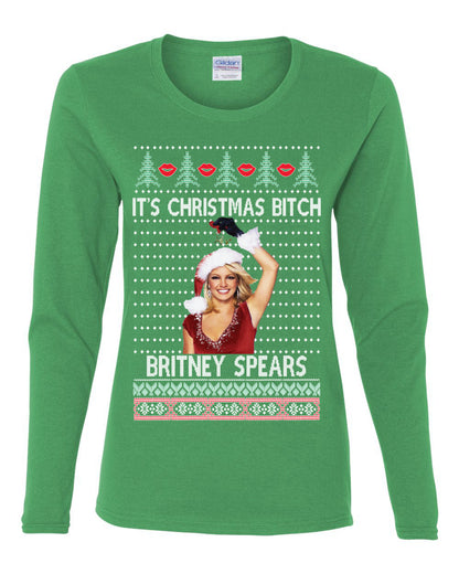 It's Christmas Bitch Britney, Christmas Gifts, Funny Xmas Gift Idea, Ugly Christmas  Womens Graphic Long Sleeve T-Shirt