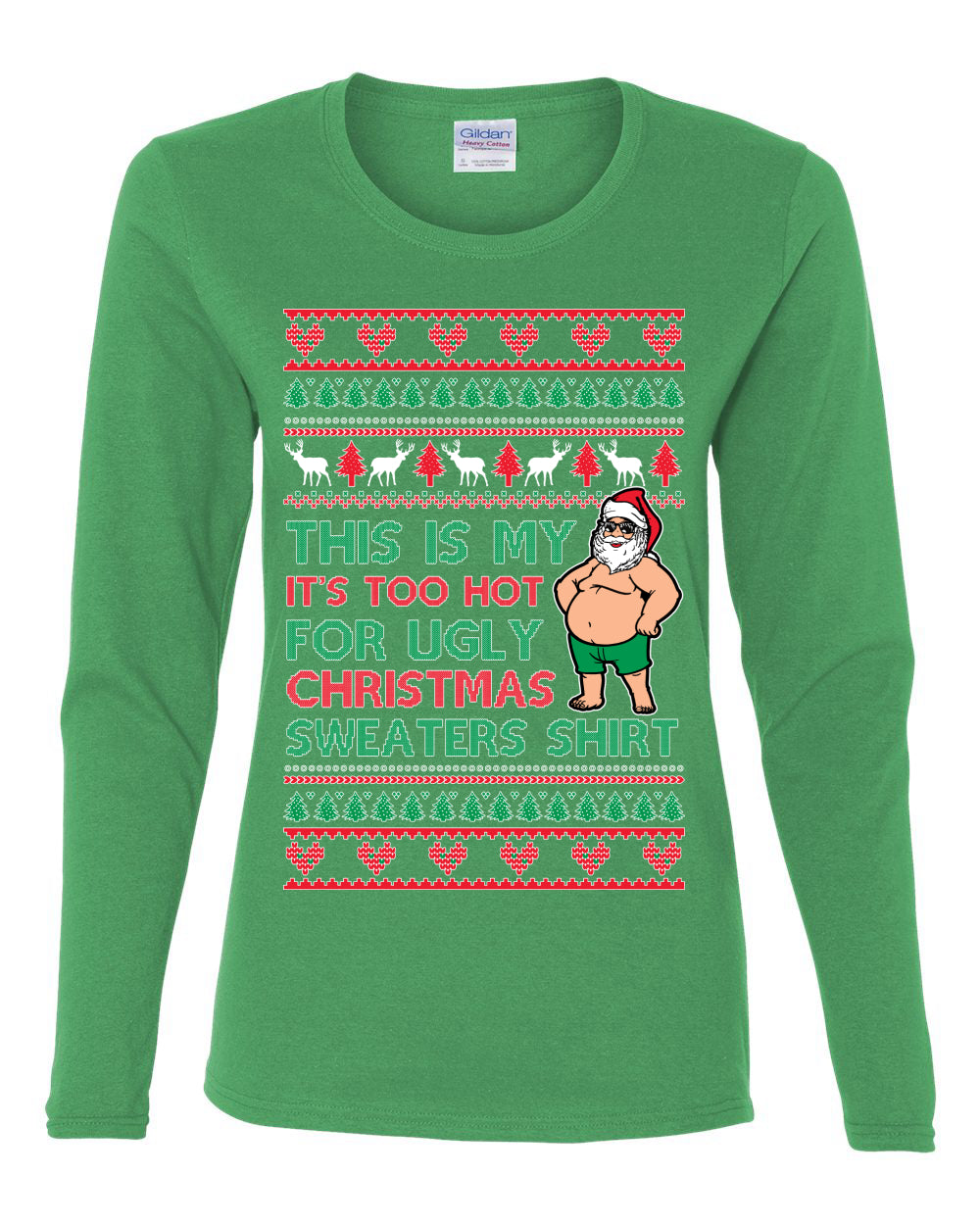 Santa Too Hot For Sweaters Shirt, Funny Christmas,, Christmas Gifts, Funny Xmas Gift Idea, Ugly Christmas  Womens Graphic Long Sleeve T-Shirt