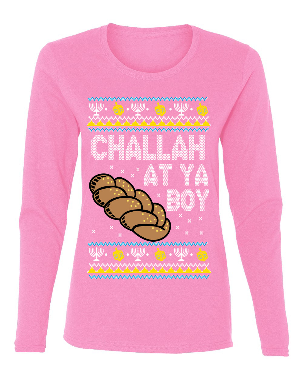 Challah At Ya Boy, Hanukkah Christmas Gifts, Funny Xmas Gift Idea, Ugly Christmas  Womens Graphic Long Sleeve T-Shirt