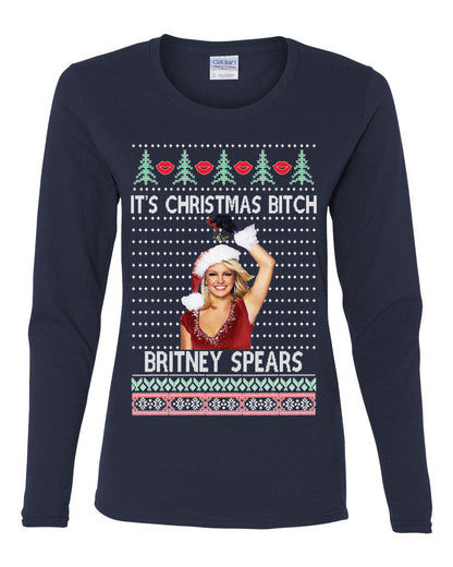 It's Christmas Bitch Britney, Christmas Gifts, Funny Xmas Gift Idea, Ugly Christmas  Womens Graphic Long Sleeve T-Shirt