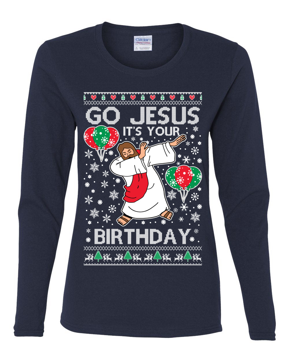Go Jesus It's Your Birthday, Jesus Birthday, Christmas Gifts, Funny Xmas Gift Idea, Ugly Christmas  Womens Graphic Long Sleeve T-Shirt