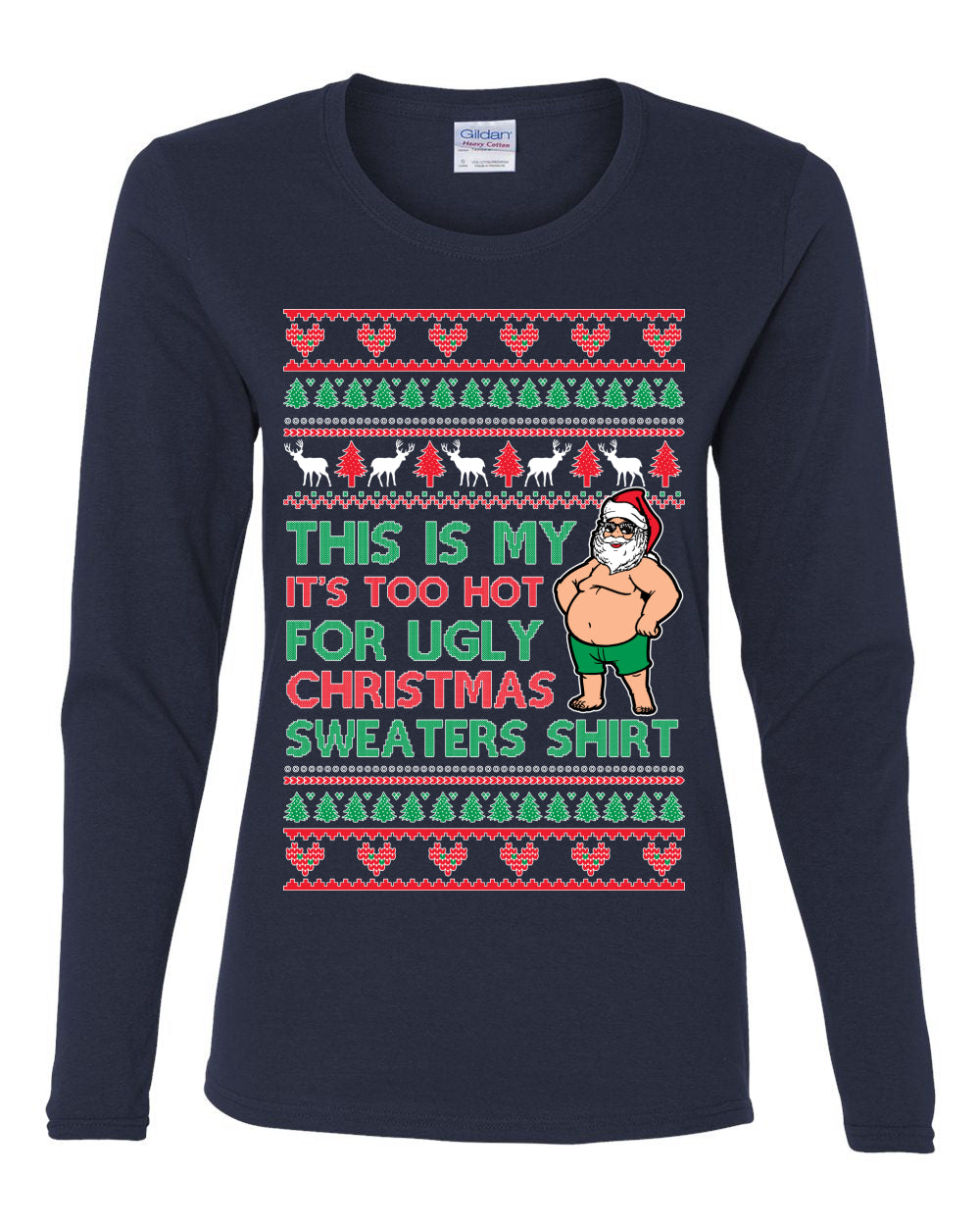 Santa Too Hot For Sweaters Shirt, Funny Christmas,, Christmas Gifts, Funny Xmas Gift Idea, Ugly Christmas  Womens Graphic Long Sleeve T-Shirt