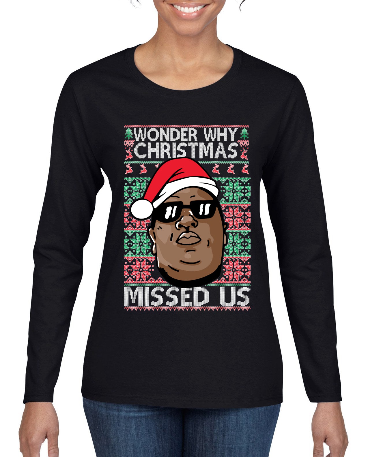 Funny Biggie Wonder Why Christmas Missed Us, Christmas Gifts, Funny Xmas Gift Idea, Ugly Christmas Sweater Womens Graphic Long Sleeve T-Shirt