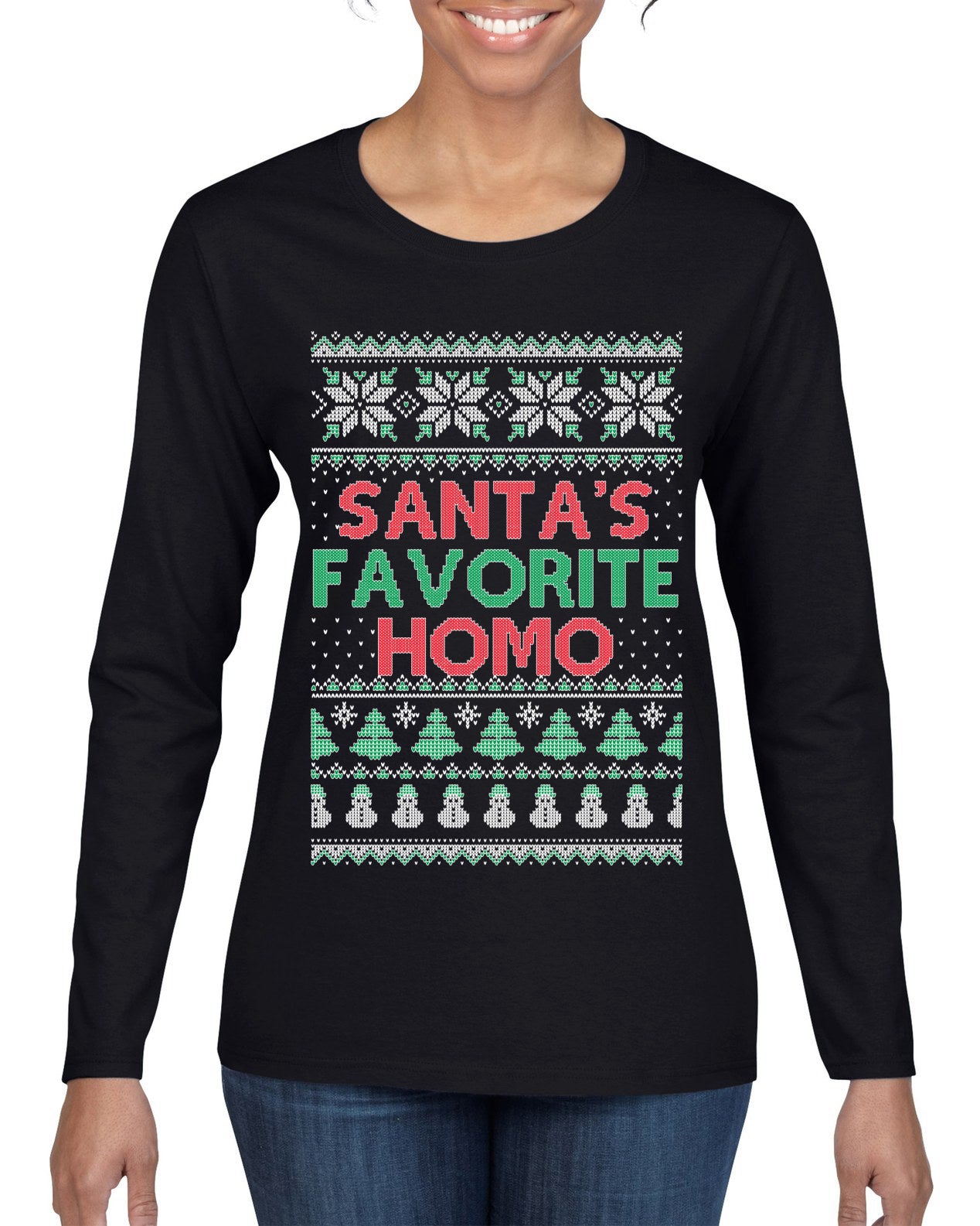 Santa's Favorite Homo ,Christmas Gifts, Funny Xmas Gift Idea, Ugly Christmas Sweater Womens Graphic Long Sleeve T-Shirt
