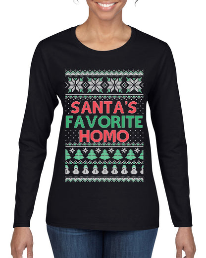 Santa's Favorite Homo ,Christmas Gifts, Funny Xmas Gift Idea, Ugly Christmas Sweater Womens Graphic Long Sleeve T-Shirt