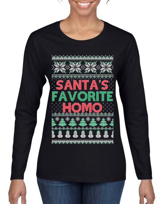 Santa's Favorite Homo ,Christmas Gifts, Funny Xmas Gift Idea, Ugly Christmas Sweater Womens Graphic Long Sleeve T-Shirt