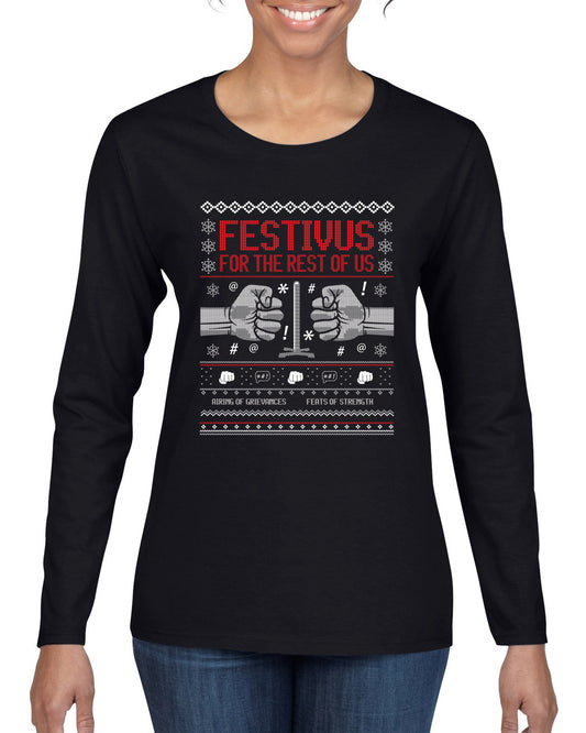 Festivus for the Rest of Us, Christmas Gifts, Funny Xmas Gift Idea, Ugly Christmas Sweater Womens Graphic Long Sleeve T-Shirt