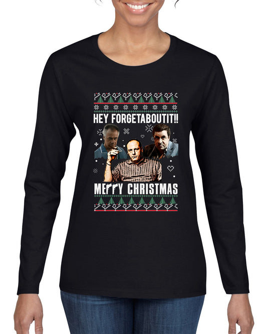 Hey Forgetabout Mery Christmas, Christmas Gifts, Funny Xmas Gift Idea, Ugly Christmas Sweater Womens Graphic Long Sleeve T-Shirt