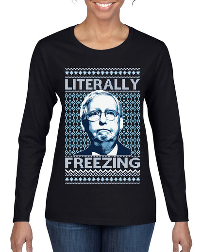 Literally Freezing McConnell , Merry Christmas Tee, Ugly Christmas,  Sweater Womens Graphic Long Sleeve T-Shirt