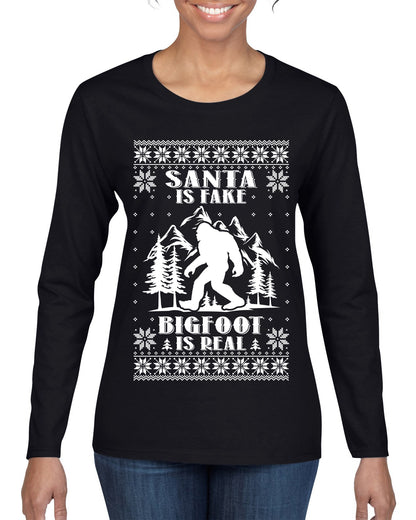 Santa Is Fake Bigfoot Is Real ,Christmas Gifts, Funny Xmas Gift Idea, Ugly Christmas Sweater Womens Graphic Long Sleeve T-Shirt