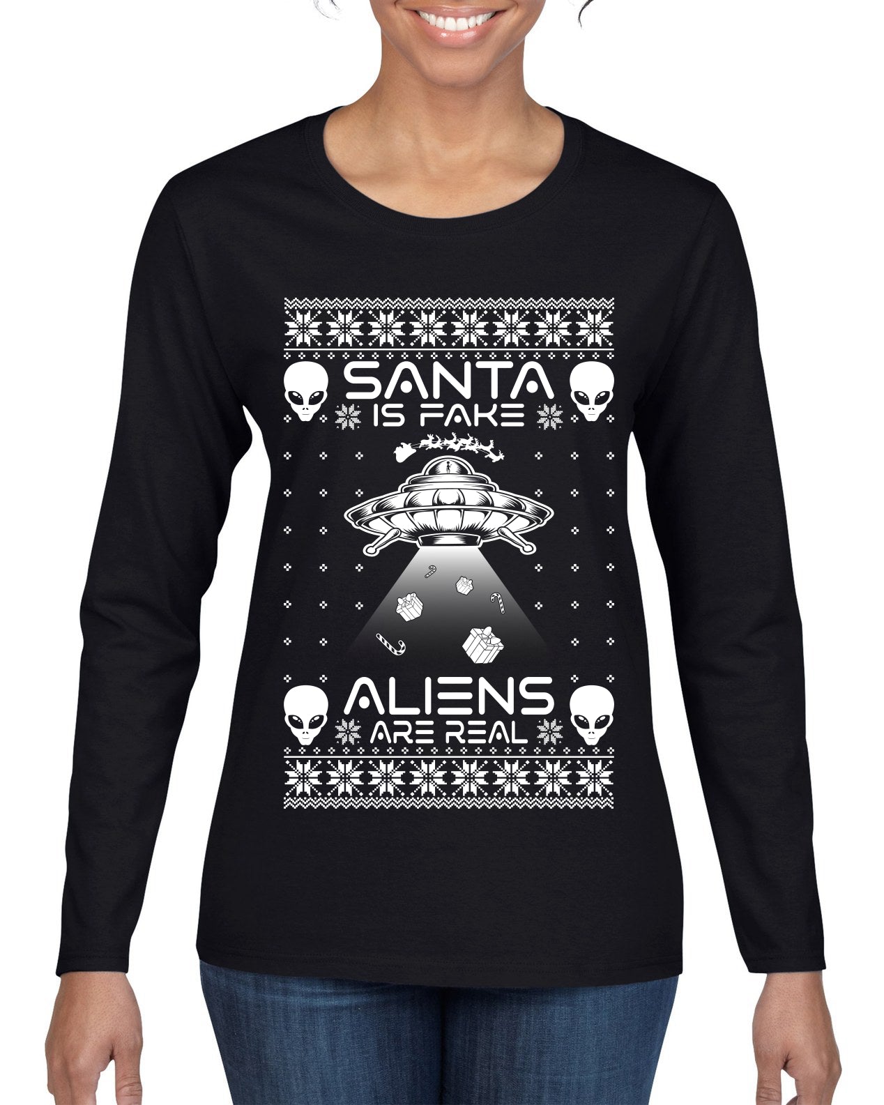 Santa Is Fake Aliens Are Real ,Christmas Gifts, Funny Xmas Gift Idea, Ugly Christmas Sweater Womens Graphic Long Sleeve T-Shirt