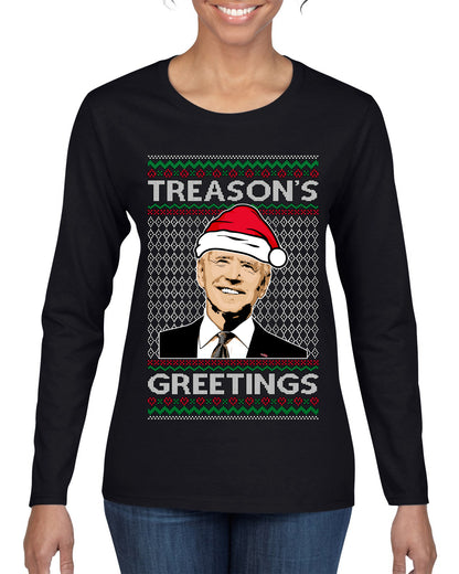 Treason's Greetings Biden President Humor Ugly Christmas Sweater, Christmas Gifts, Funny Xmas Gift Idea, Womens Graphic Long Sleeve T-Shirt