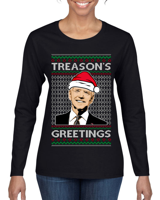 Treason's Greetings Biden President Humor Ugly Christmas Sweater, Christmas Gifts, Funny Xmas Gift Idea, Womens Graphic Long Sleeve T-Shirt
