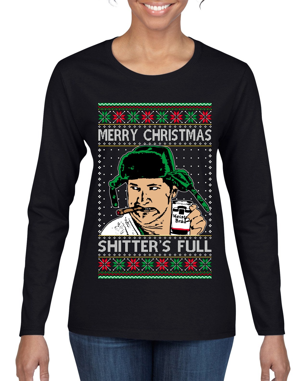Shitter's Full Cousin Eddie Christmas Family Vacation Ugly Christmas Sweater, Christmas Gifts, Funny Xmas Gift Idea, Womens Graphic Long Sleeve T-Shirt