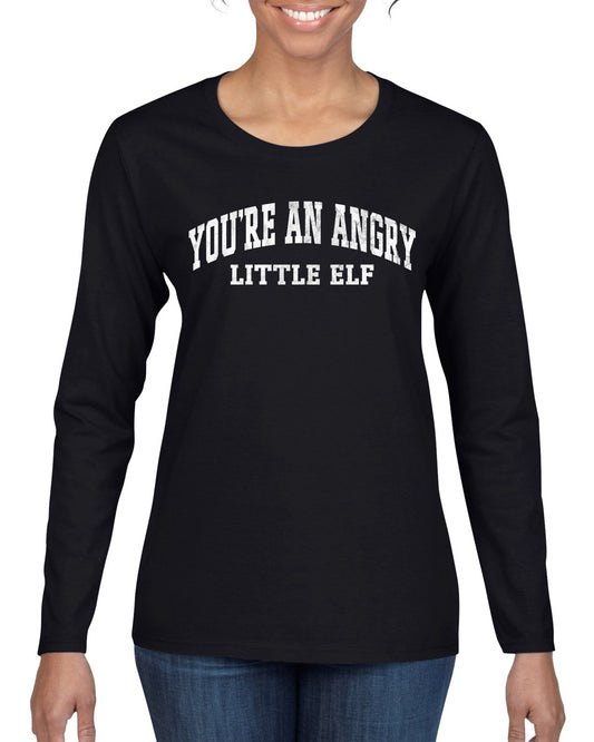 Vintage Movie Quote You're An Angry Little Elf, Christmas Gifts, Funny Xmas Gift Idea, Ugly Christmas Sweater Womens Graphic Long Sleeve T-Shirt