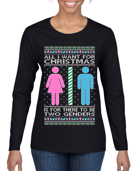 Two Genders For Christmas is All I Want, Christmas Gifts, Funny Xmas Gift Idea Ugly Christmas Sweater Womens Graphic Long Sleeve T-Shirt
