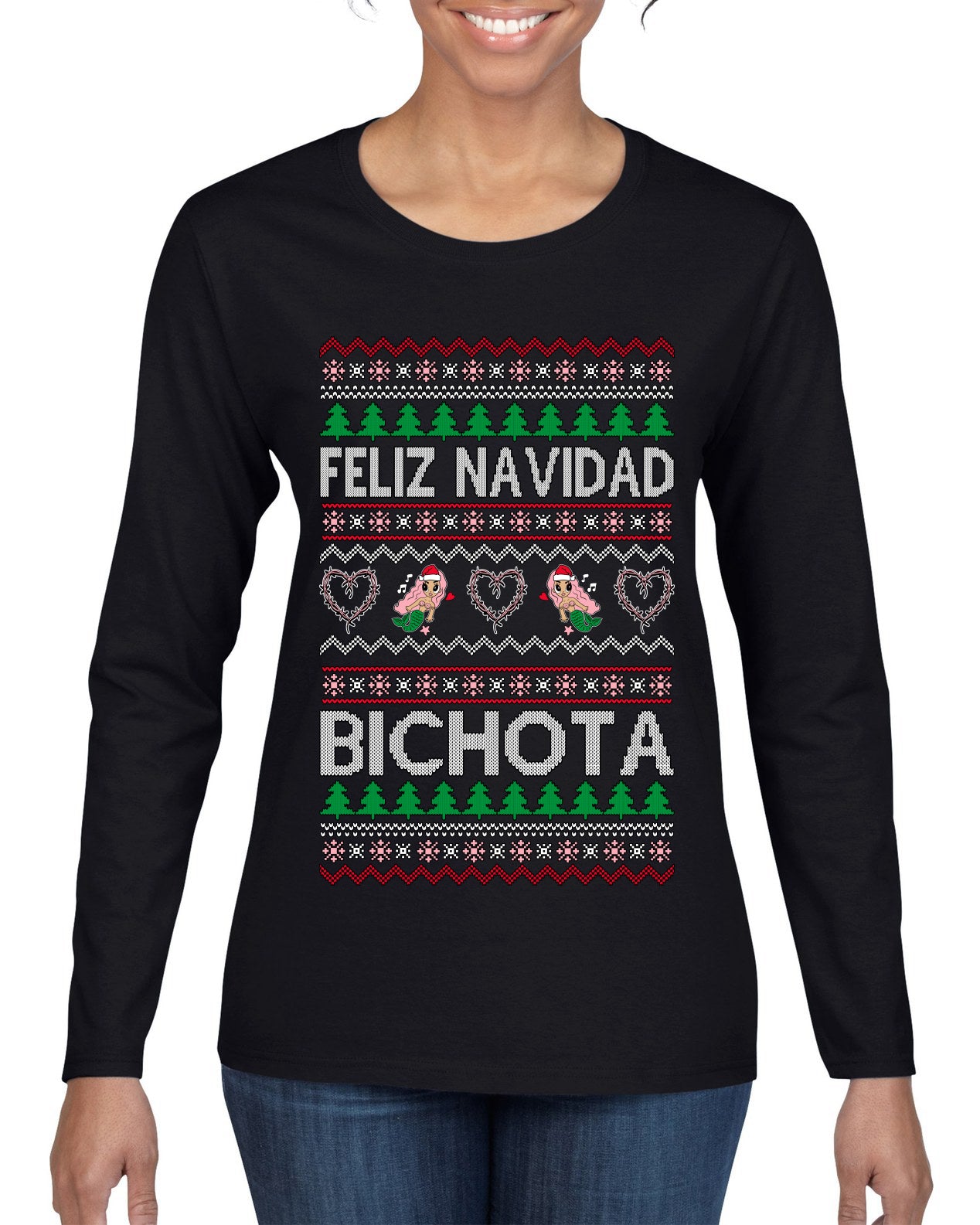 Feliz Navidad Bichota, Christmas Gifts, Funny Xmas Gift Idea, Ugly Christmas Sweater Womens Graphic Long Sleeve T-Shirt