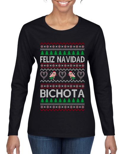 Feliz Navidad Bichota, Christmas Gifts, Funny Xmas Gift Idea, Ugly Christmas Sweater Womens Graphic Long Sleeve T-Shirt