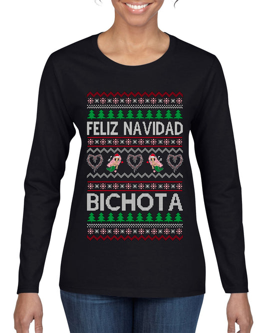 Feliz Navidad Bichota, Christmas Gifts, Funny Xmas Gift Idea, Ugly Christmas Sweater Womens Graphic Long Sleeve T-Shirt