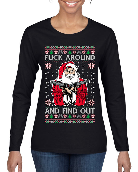 F Around And Find Out Santa, Christmas Gifts, Funny Xmas Gift Idea, Ugly Christmas Sweater Womens Graphic Long Sleeve T-Shirt