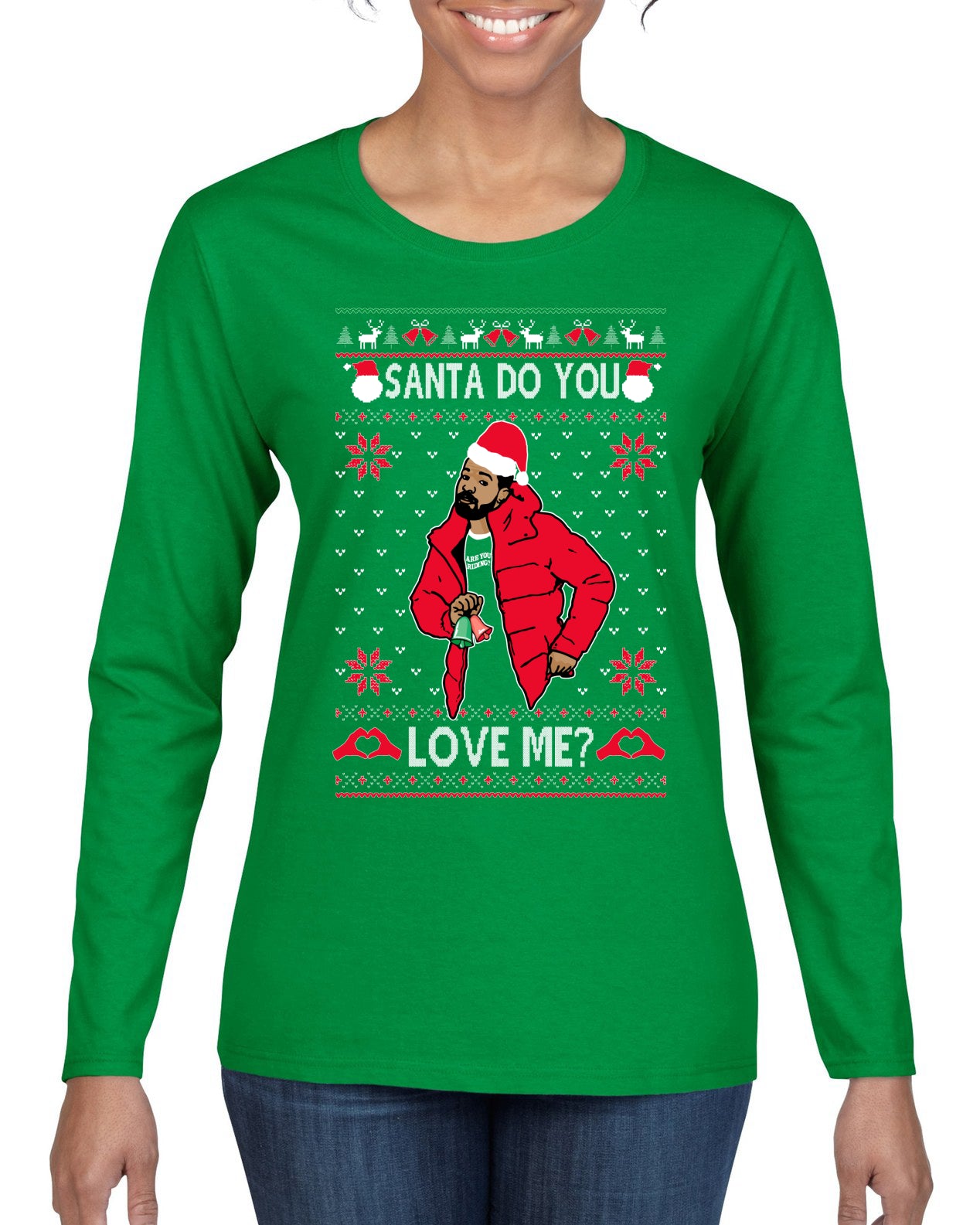 Santa Do You Love Me? White, Christmas Gifts, Funny Xmas Gift Idea, Ugly Christmas Sweater Womens Graphic Long Sleeve T-Shirt