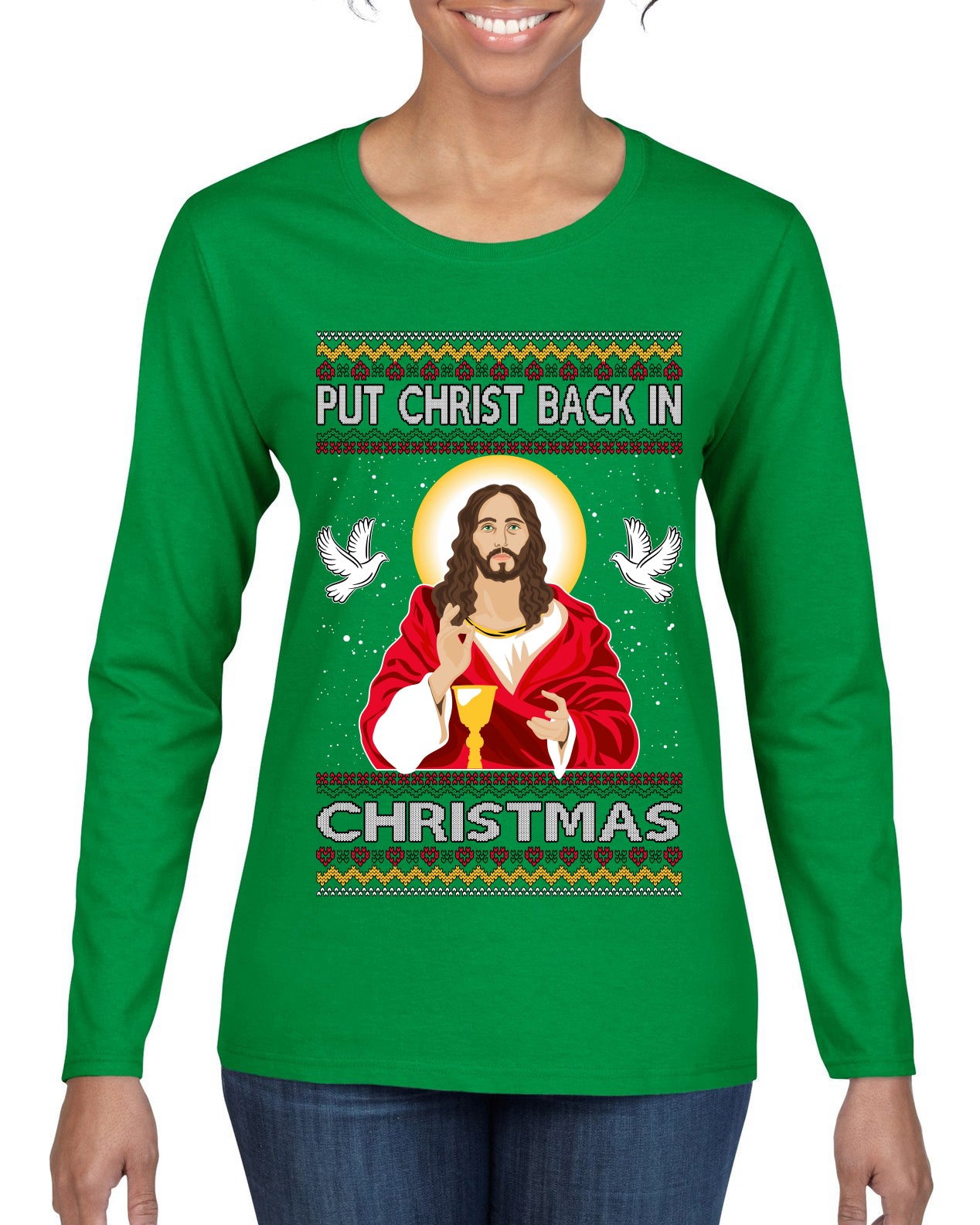 Put Christ Back In Christmas , Merry Christmas Tee, Ugly Christmas,  Sweater Womens Graphic Long Sleeve T-Shirt