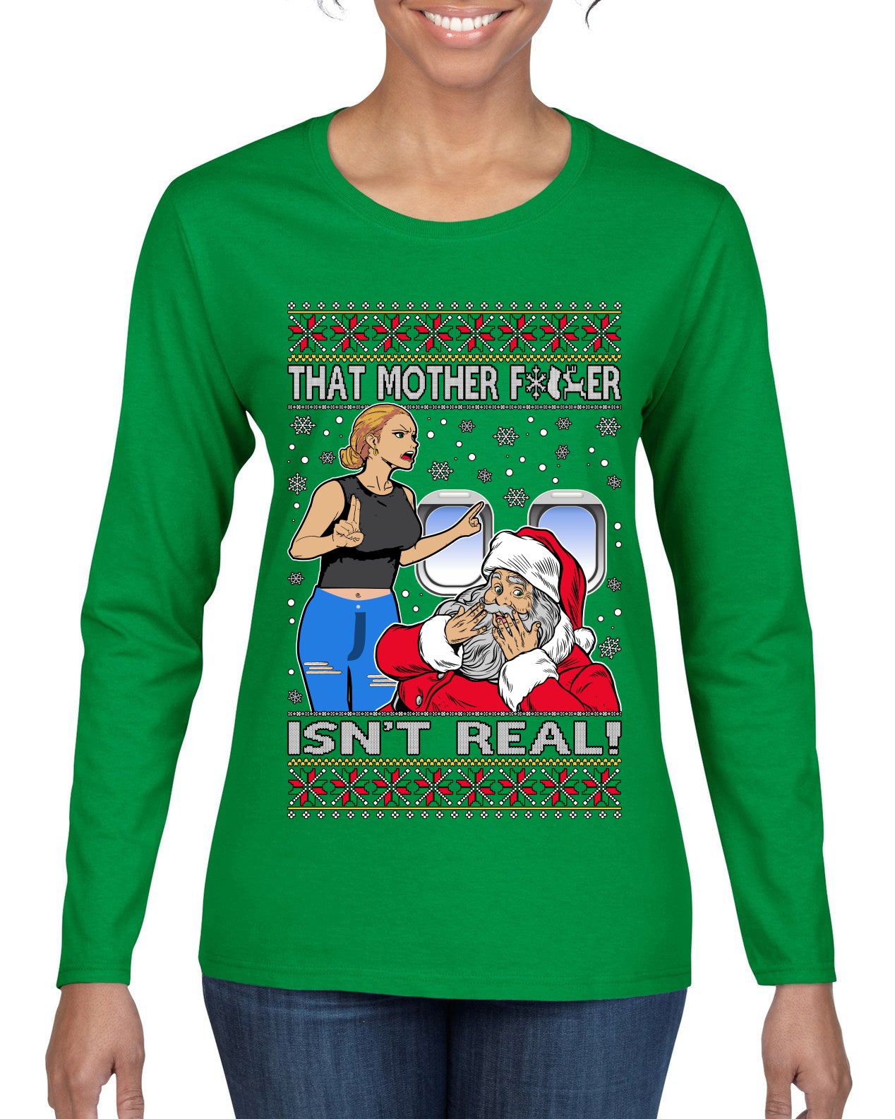That Santa Mother F Isn't Real CLEAN , Merry Christmas Tee, Ugly Christmas,  Sweater Womens Graphic Long Sleeve T-Shirt