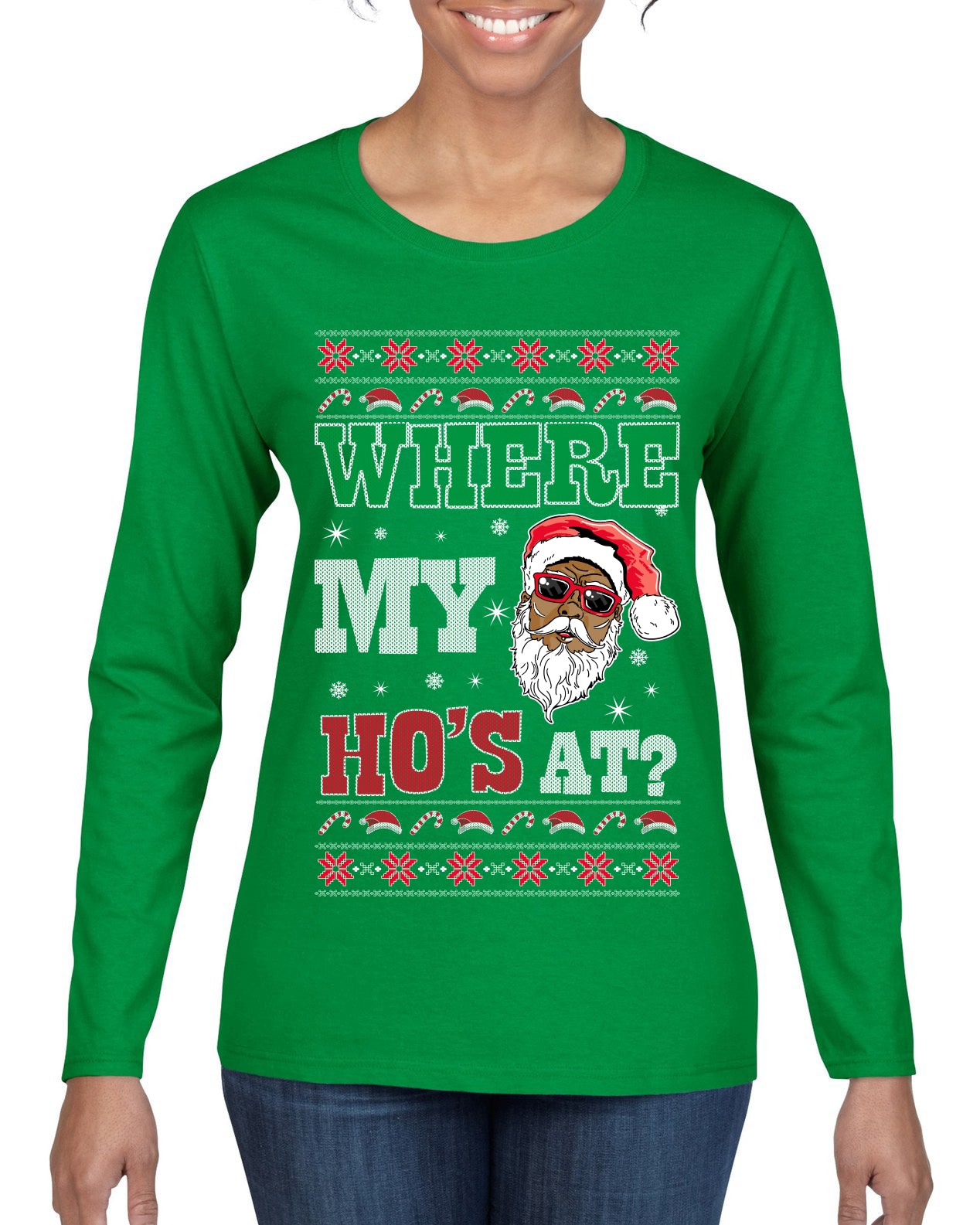 Where My Ho's At? ,Christmas Gifts, Funny Xmas Gift Idea, Ugly Christmas Sweater Womens Graphic Long Sleeve T-Shirt