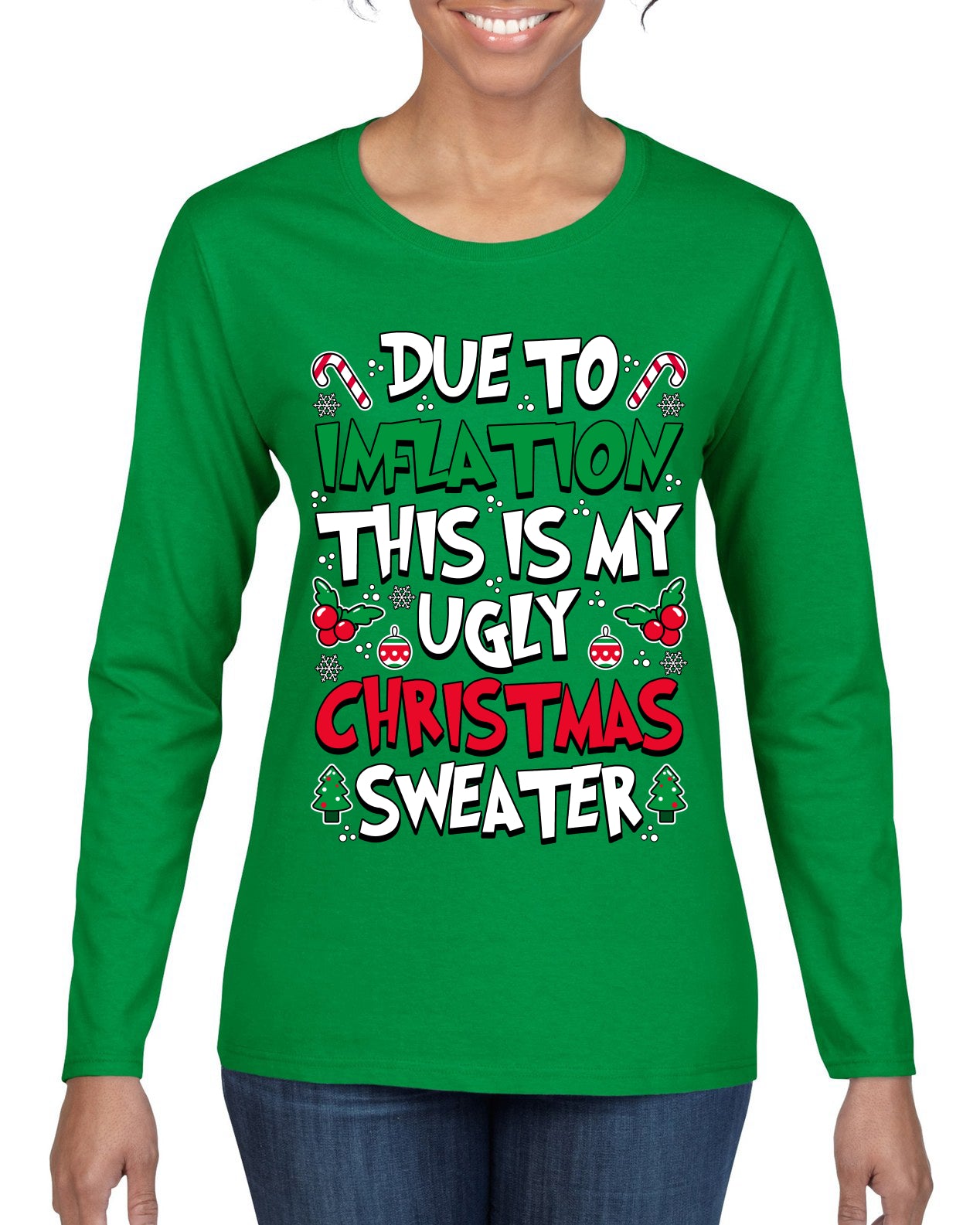 Due To Inflation This Is My Ugly Christmas Sweater, Christmas Gifts, Funny Xmas Gift Idea, Ugly Christmas Sweater, Christmas Gifts, Funny Xmas Gift Idea, Womens Graphic Long Sleeve T-Shirt