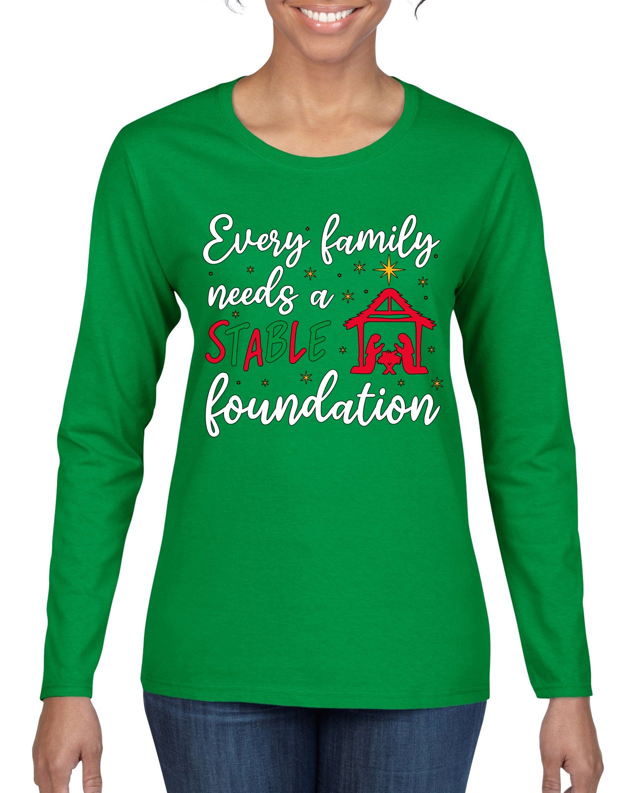Every Family Needs a Stable Foundation Ugly Christmas Sweater, Christmas Gifts, Funny Xmas Gift Idea, Womens Graphic Long Sleeve T-Shirt