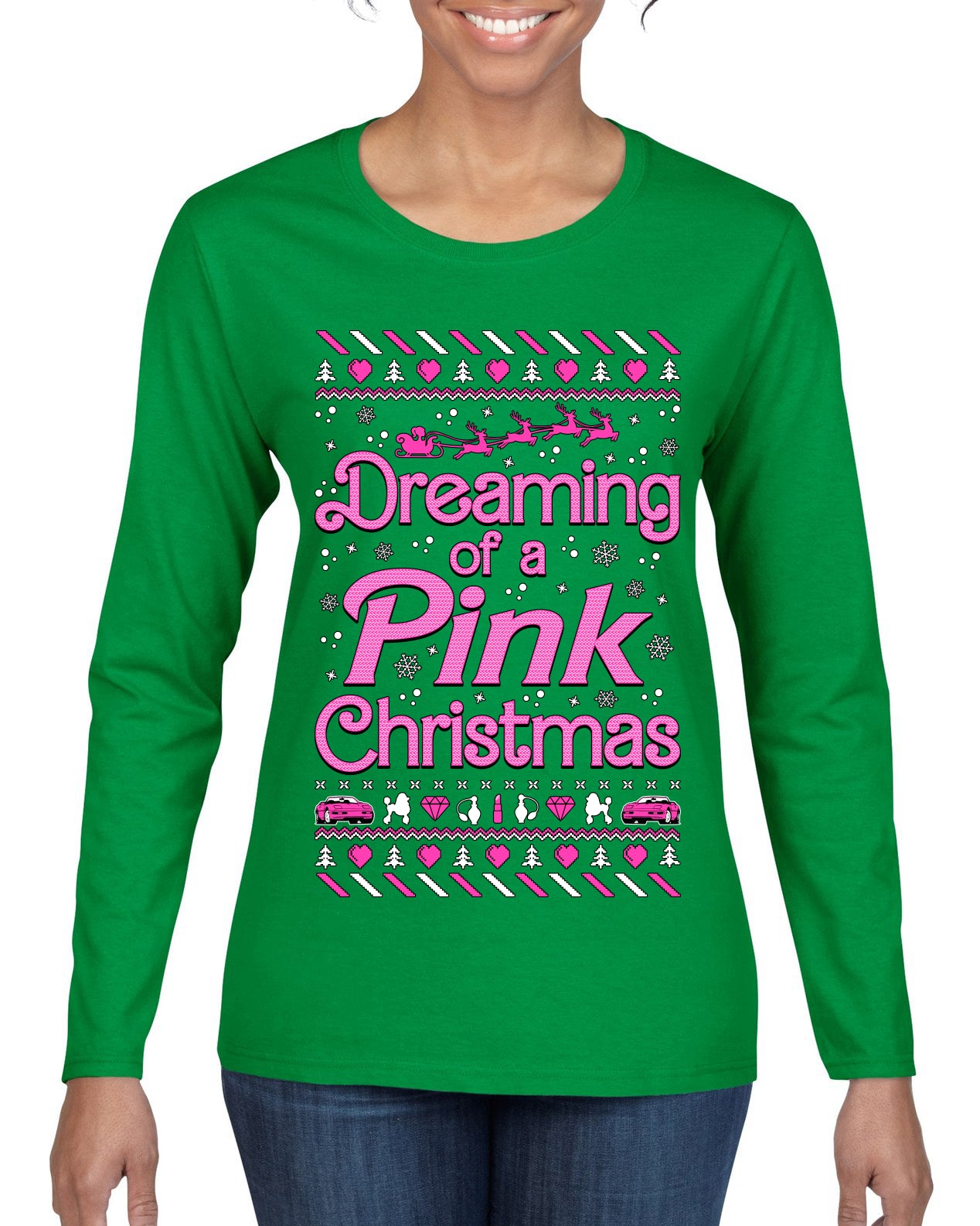 Dreaming Of A Pink Chirstmas Girly Woman Party Ugly Christmas Sweater, Christmas Gifts, Funny Xmas Gift Idea, Womens Graphic Long Sleeve T-Shirt