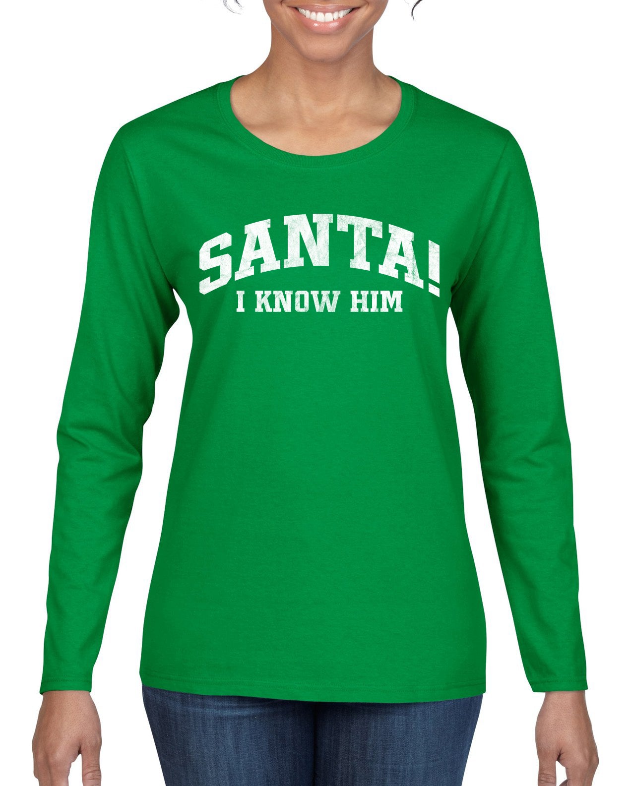 Vintage Movie Quote Santa! I Know Him, Christmas Gifts, Funny Xmas Gift Idea, Ugly Christmas Sweater Womens Graphic Long Sleeve T-Shirt