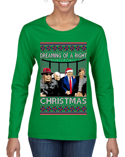 Dreaming Of A Right Christmas, Trump 2024 ,  , Christmas Gifts, Funny Xmas Gift Idea, Ugly Christmas Sweater Womens Graphic Long Sleeve T-Shirt