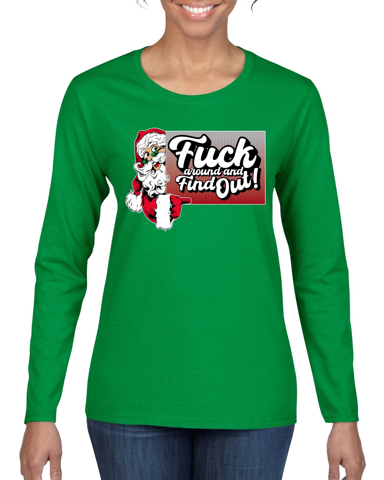F Around And Find Out Santa Sign, Christmas Gifts, Funny Xmas Gift Idea, Ugly Christmas Sweater Womens Graphic Long Sleeve T-Shirt