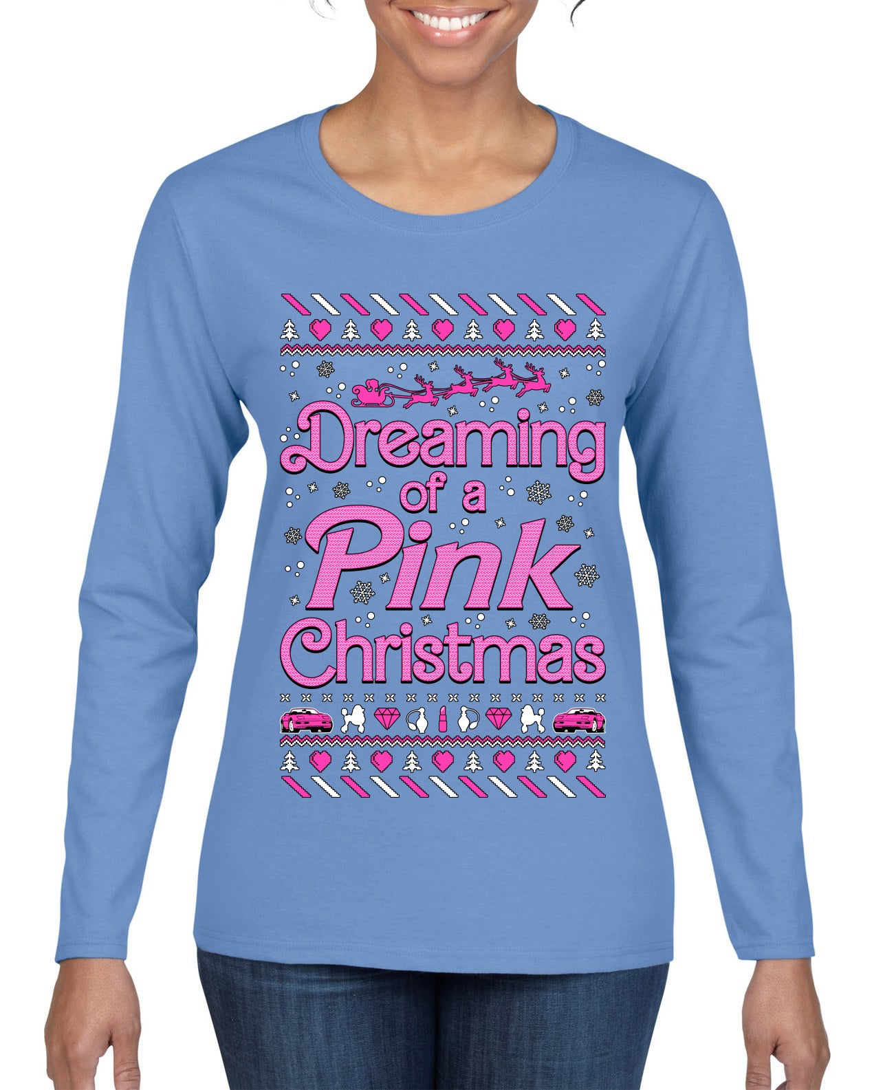 Dreaming Of A Pink Chirstmas Girly Woman Party Ugly Christmas Sweater, Christmas Gifts, Funny Xmas Gift Idea, Womens Graphic Long Sleeve T-Shirt