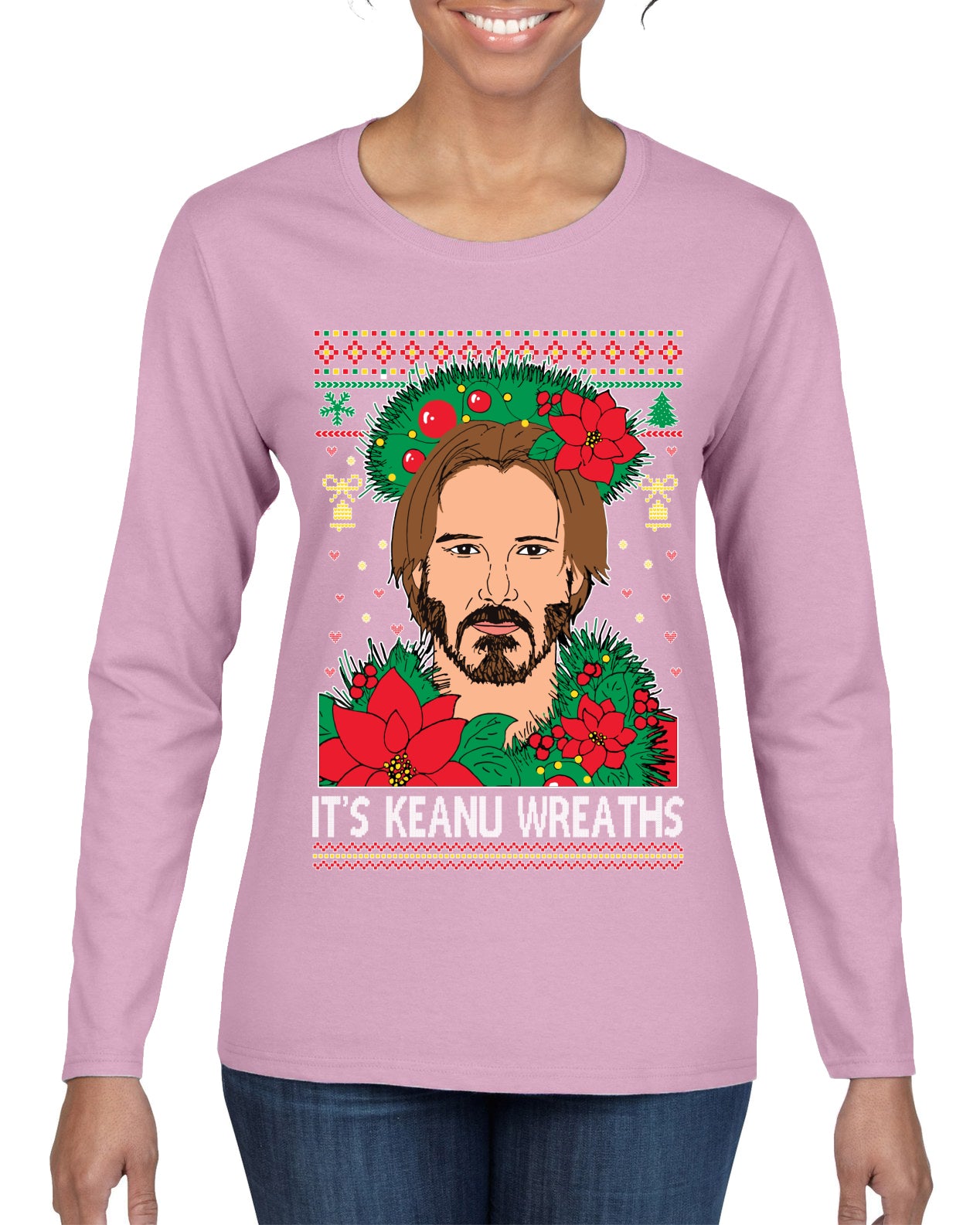 It's Keanu Wreaths ,Christmas Gifts, Funny Xmas Gift Idea, Ugly Christmas Sweater Womens Graphic Long Sleeve T-Shirt