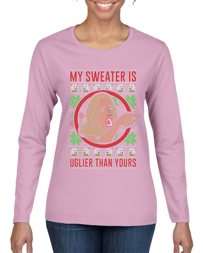 My Sweater Is Uglier Than Yours Funny Women Yelling At Cat Meme, Christmas Gifts, Funny Xmas Gift Idea, Ugly Christmas Sweater Womens Graphic Long Sleeve T-Shirt