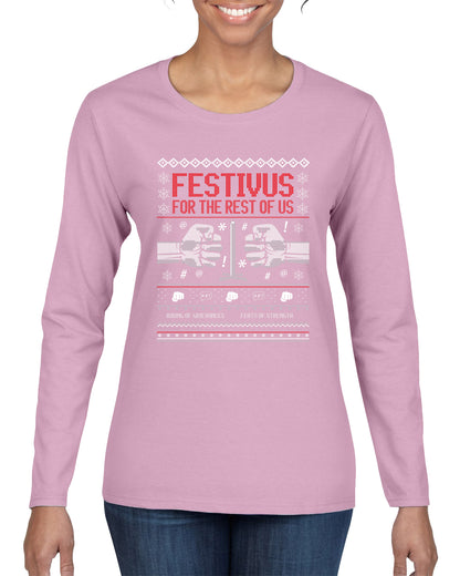 Festivus for the Rest of Us, Christmas Gifts, Funny Xmas Gift Idea, Ugly Christmas Sweater Womens Graphic Long Sleeve T-Shirt
