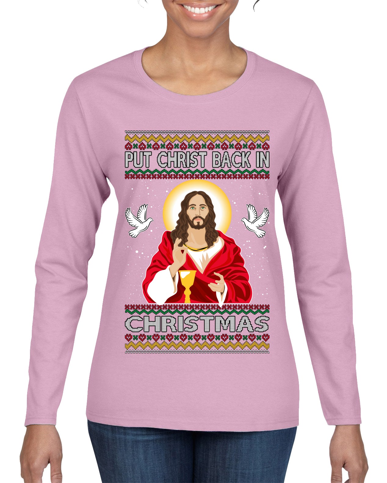 Put Christ Back In Christmas , Merry Christmas Tee, Ugly Christmas,  Sweater Womens Graphic Long Sleeve T-Shirt