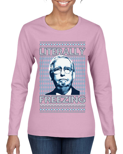 Literally Freezing McConnell , Merry Christmas Tee, Ugly Christmas,  Sweater Womens Graphic Long Sleeve T-Shirt
