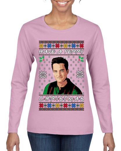Have a Perry Christmas , Merry Christmas Tee, Ugly Christmas,  Sweater Womens Graphic Long Sleeve T-Shirt