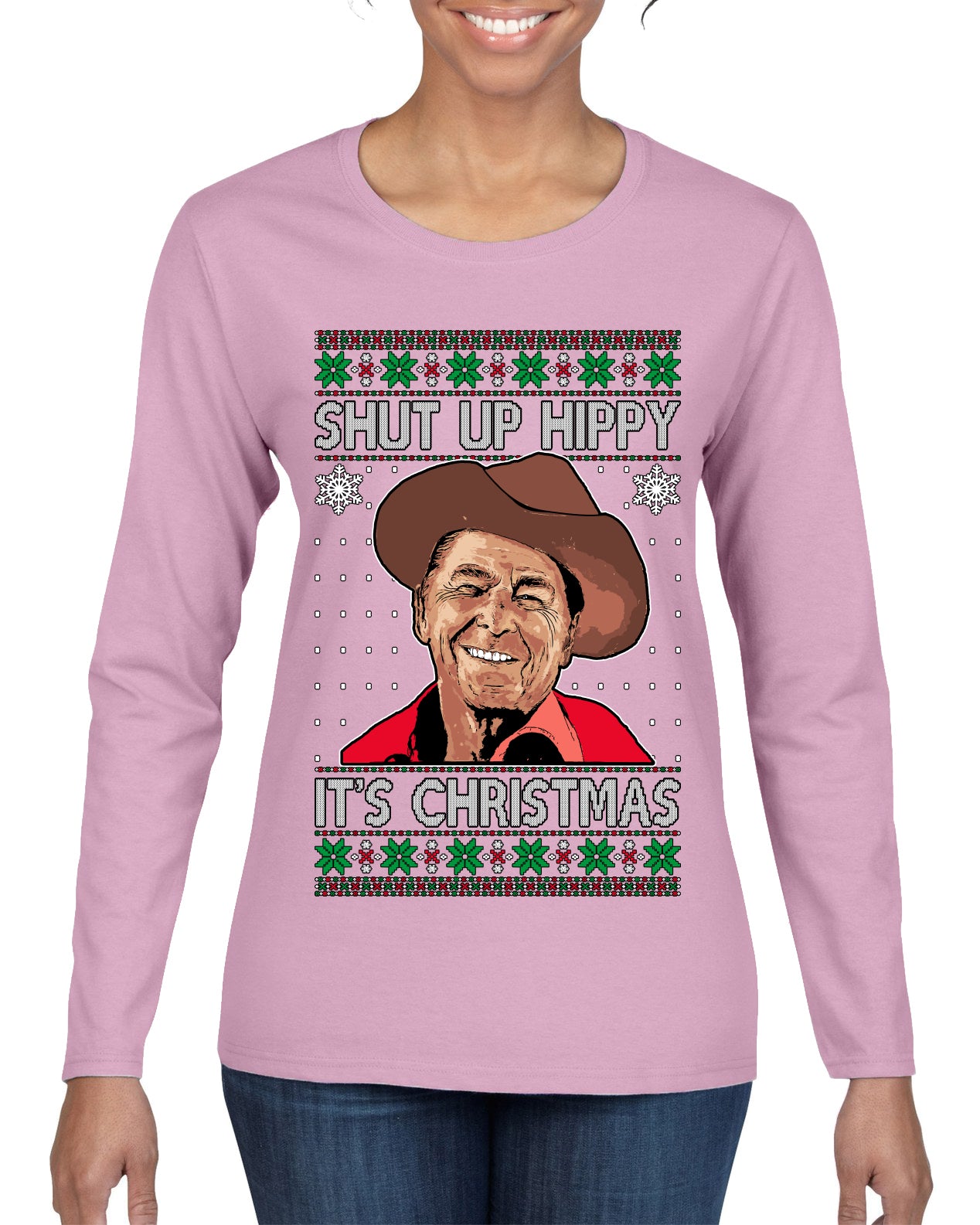 Shut Up Hippy It's Christmas , Merry Christmas Tee, Ugly Christmas,  Sweater Womens Graphic Long Sleeve T-Shirt