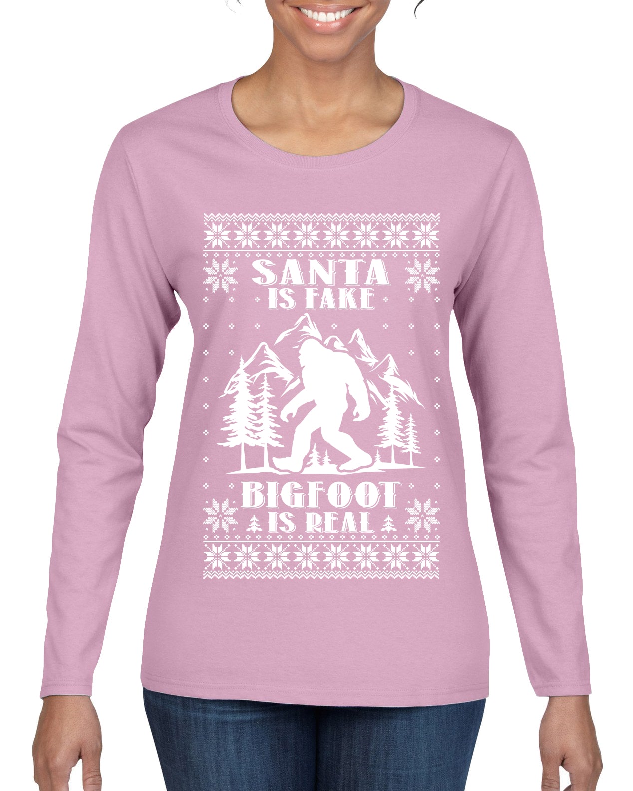 Santa Is Fake Bigfoot Is Real ,Christmas Gifts, Funny Xmas Gift Idea, Ugly Christmas Sweater Womens Graphic Long Sleeve T-Shirt
