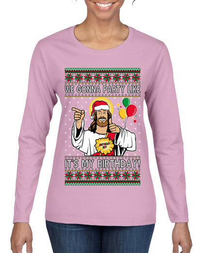 Gonna Party Like It's My Birthday Jesus, Christmas Gifts, Funny Xmas Gift Idea, Ugly Christmas Sweater Womens Graphic Long Sleeve T-Shirt