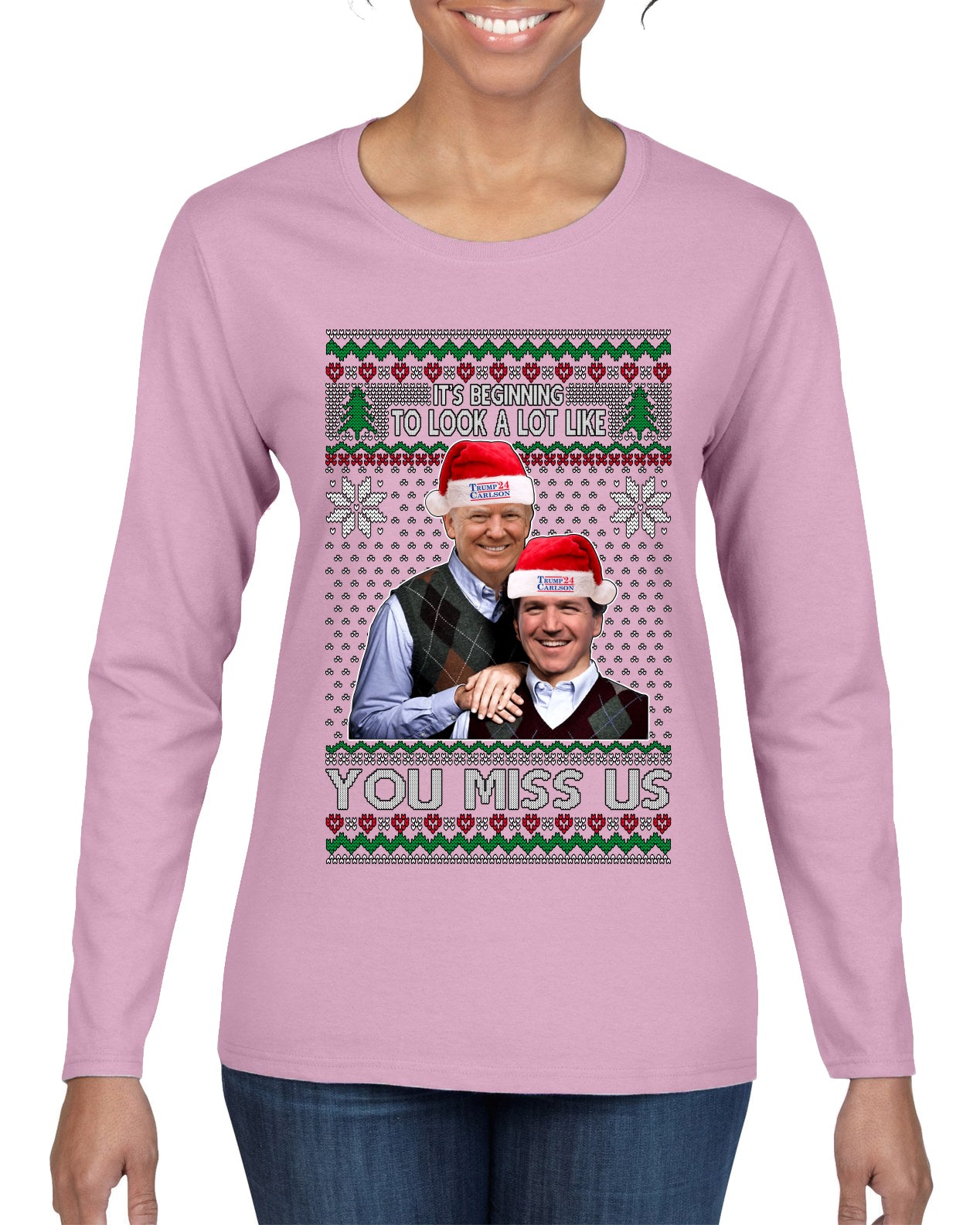 Trump Carlson 24 Beginning To Look Like You Miss Us, Christmas Gifts, Funny Xmas Gift Idea, Ugly Christmas Sweater Womens Graphic Long Sleeve T-Shirt